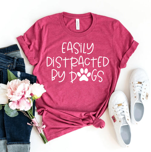Easily Distracted By Dogs T-shirt - Aubaines À GO-GO